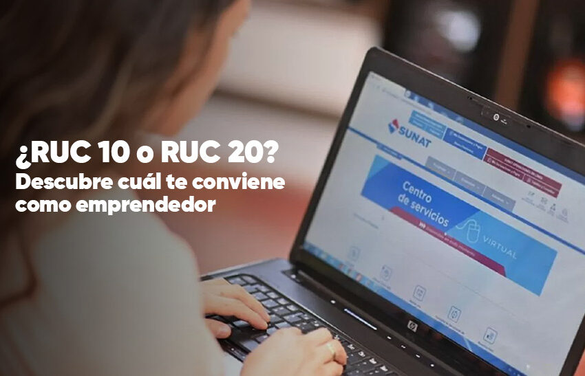  ¿RUC 10 o RUC 20? Descubre cuál te conviene como emprendedor