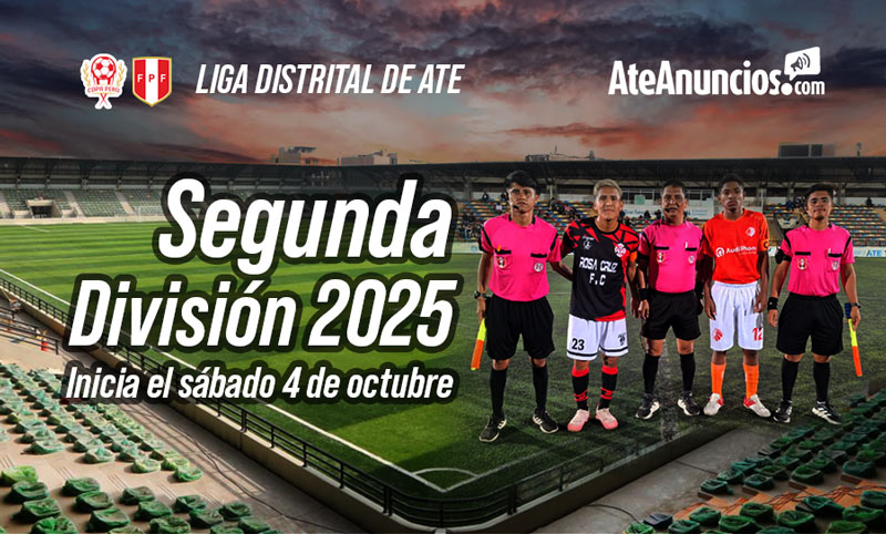  Todo listo para el inicio de la Segunda División de la Liga de Ate 2025