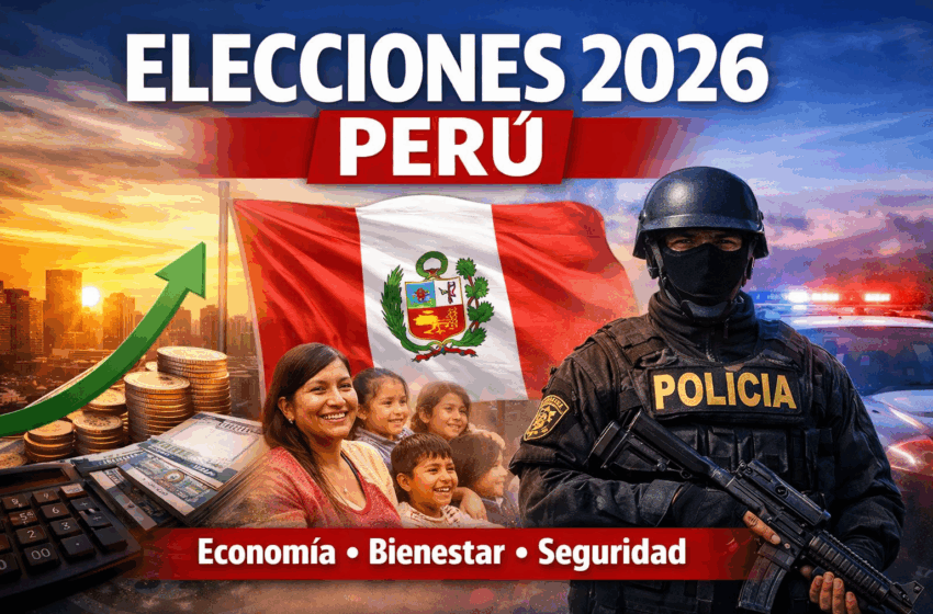  Elecciones 2026 en Perú: propuestas de los candidatos en economía, bienestar y seguridad