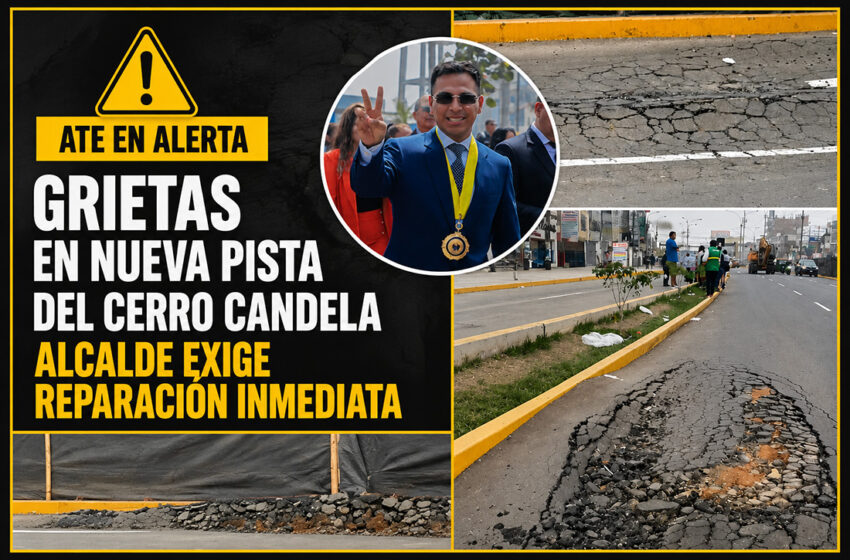  Ate: detectan grietas en nueva vía del Cerro Candela y municipio exige reparación inmediata