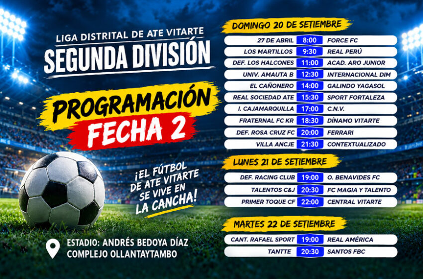  Segunda División de Ate Vitarte: programación de la Fecha 2 y todos los partidos que se jugarán en el Complejo Ollantaytambo