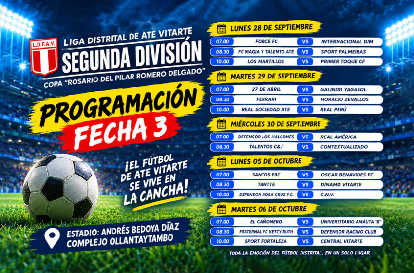  Segunda División de Ate Vitarte: conoce la programación de la Fecha 3